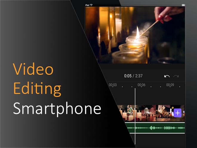 Video Editing on Smartphone